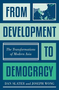 Cover image for From Development to Democracy: The Transformations of Modern Asia