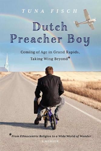 Cover image for Dutch Preacher Boy: Coming of Age in Grand Rapids, Taking Wing Beyond*