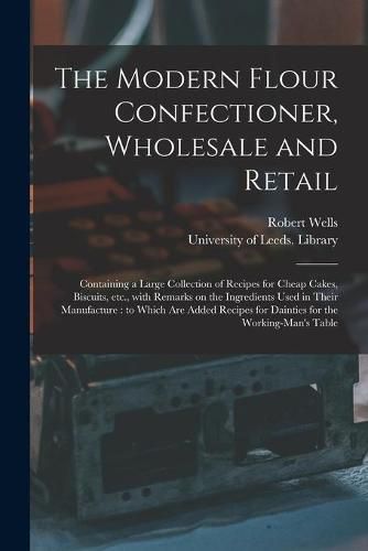 Cover image for The Modern Flour Confectioner, Wholesale and Retail