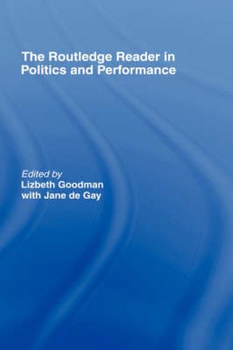 Cover image for The Routledge Reader in Politics and Performance