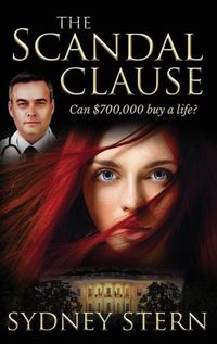 Cover image for The Scandal Clause: Can $700,000 Buy a Life?