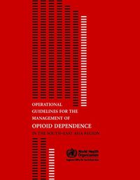 Cover image for Operational Guidelines for the Management of Opiod Dependence in the South-East Asia Region