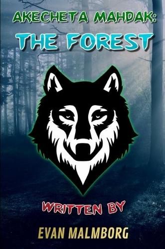 Cover image for Akecheta Mahdak: The Forest