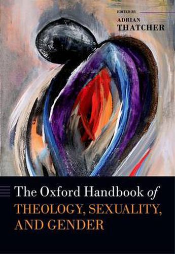 Cover image for The Oxford Handbook of Theology, Sexuality, and Gender