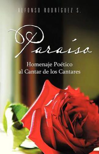 Cover image for Paraiso: Homenaje Poetico Al Cantar de Los Cantares