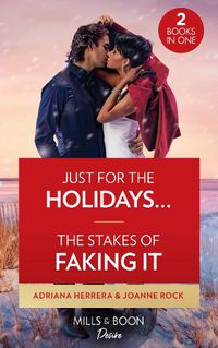 Cover image for Just For The Holidays... / The Stakes Of Faking It: Just for the Holidays... (Sambrano Studios) / the Stakes of Faking it (Brooklyn Nights)