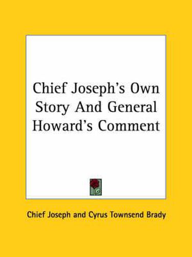 Cover image for Chief Joseph's Own Story and General Howard's Comment