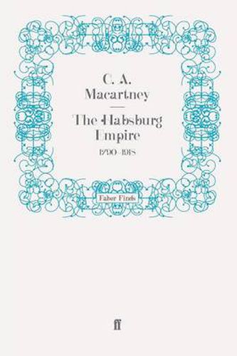 Cover image for The Habsburg Empire: 1790-1918