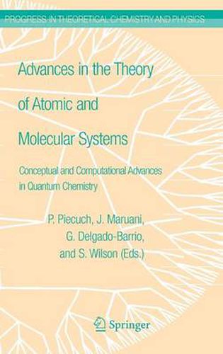 Advances in the Theory of Atomic and Molecular Systems: Conceptual and Computational Advances in Quantum Chemistry