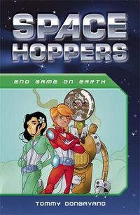 Cover image for Space Hoppers: Endgame on Earth