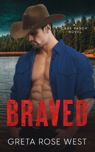 Cover image for Braved: A Cade Ranch Novel