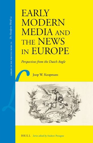 Cover image for Early Modern Media and the News in Europe: Perspectives from the Dutch Angle