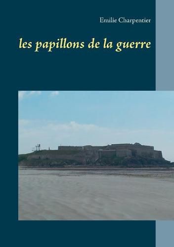 les papillons de la guerre