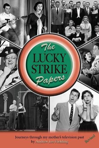 Cover image for The Lucky Strike Papers: Journeys Through My Mother's Television Past (Revised Edition)