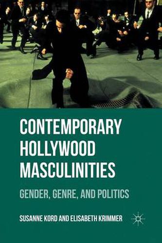 Cover image for Contemporary Hollywood Masculinities: Gender, Genre, and Politics