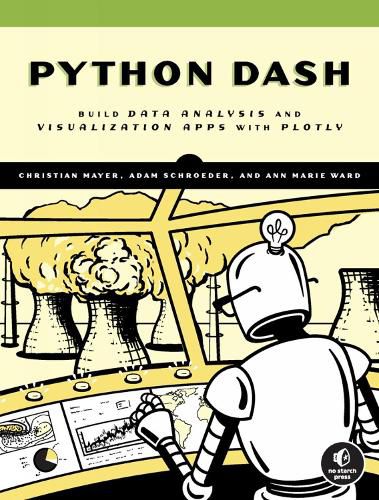Python Dash: Build Stunning Data Analysis and Visualization Apps with Plotly