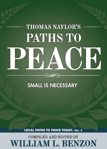 Cover image for Thomas Naylor's Paths to Peace: Small Is Necessary