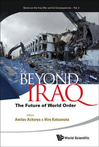 Cover image for Beyond Iraq: The Future Of World Order