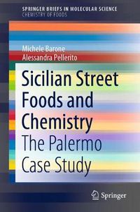 Cover image for Sicilian Street Foods and Chemistry: The Palermo Case Study