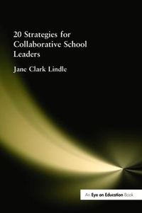 Cover image for 20 Strategies for Collaborative School Leaders