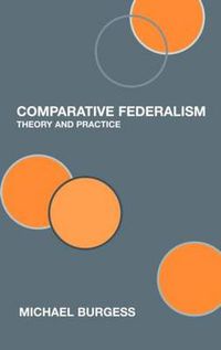 Cover image for Comparative Federalism: Theory and Practice