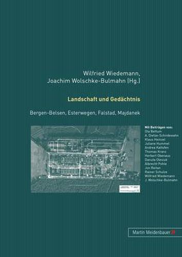 Cover image for Landschaft und Gedaechtnis: Bergen-Belsen, Esterwegen, Falstad, Majdanek