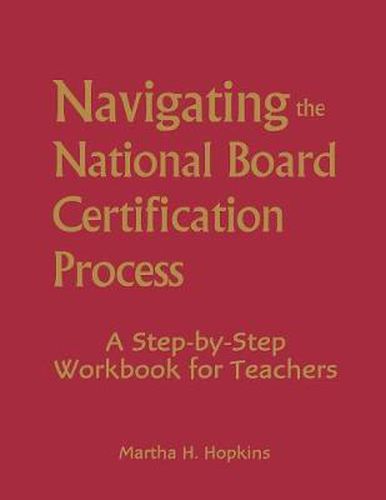 Cover image for Navigating the National Board Certification Process: A Step-by-step Workbook for Teachers