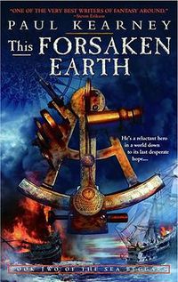 Cover image for This Forsaken Earth: Book Two of The Sea Beggars