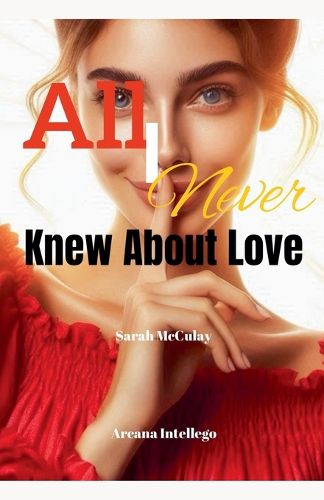 Cover image for All I Never Knew About Love