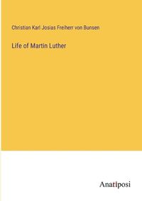 Cover image for Life of Martin Luther