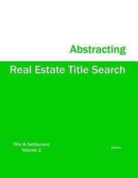 Cover image for Real Estate Title Search Abstracting