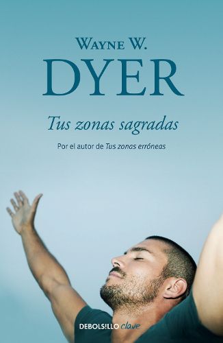 Cover image for Tus zonas sagradas / Your Sacred Self
