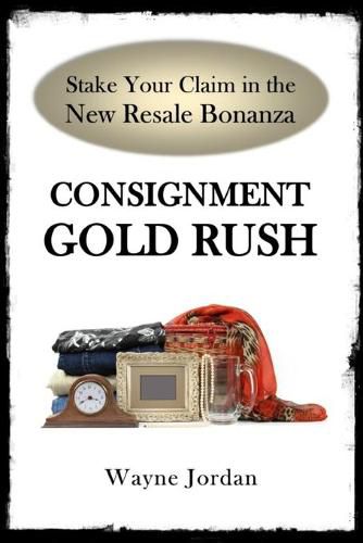 Cover image for Consignment Gold Rush: The Ultimate Startup Guide