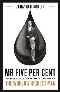 Cover image for Mr Five Per Cent: The many lives of Calouste Gulbenkian, the world's richest man