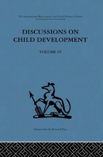 Cover image for Discussions on Child Development: Volume four