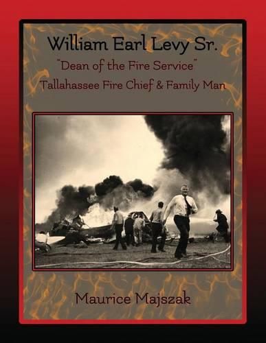 Cover image for William Earl Levy, Sr.  Dean of the Fire Service