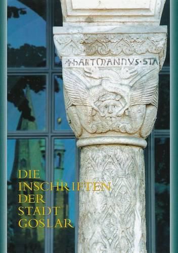 Cover image for Die Inschriften Der Stadt Goslar