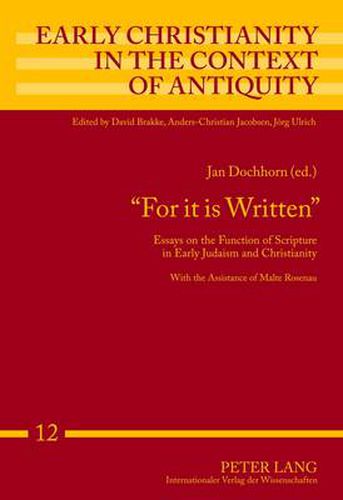 Cover image for For it is Written: Essays on the Function of Scripture in Early Judaism and Christianity