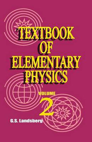 Cover image for Textbook of Elementary Physics: Volume 2, Electricity and Magnetism