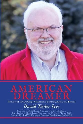 Cover image for American Dreamer: Memoirs of a Peace Corps Volunteer in Central America and Beyond