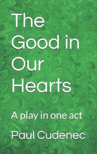 Cover image for The Good in Our Hearts