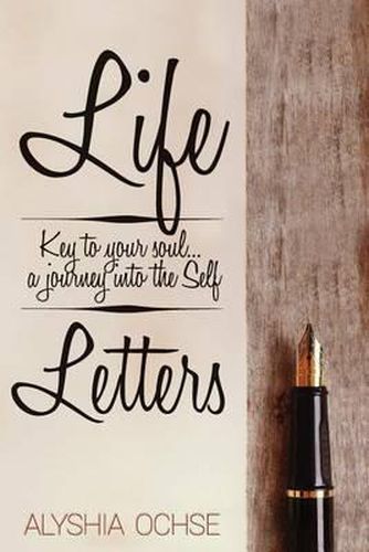 Cover image for Life Letters: Key to your soul...a journey into the self