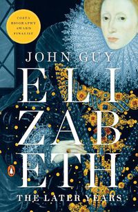 Cover image for Elizabeth: The Later Years