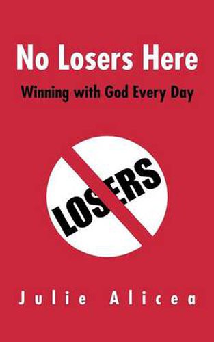 Cover image for No Losers Here: Winning with God Every Day