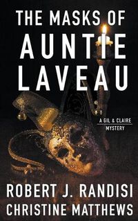 Cover image for The Masks of Auntie Laveau: A Gil & Claire Mystery