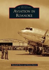 Cover image for Aviation in Roanoke