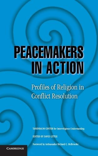 Cover image for Peacemakers in Action: Profiles of Religion in Conflict Resolution
