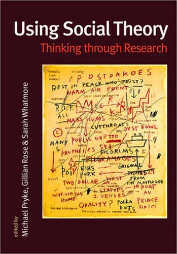 Using Social Theory: Thinking Through Research