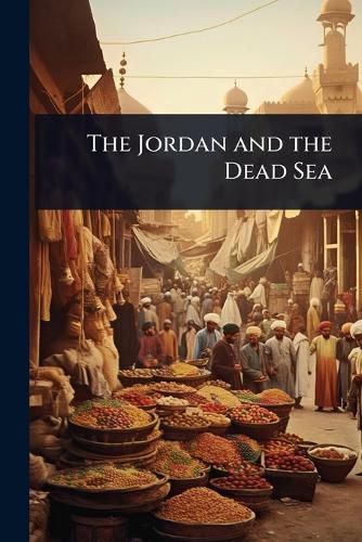 Cover image for The Jordan and the Dead Sea