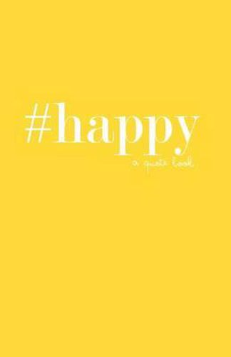 Cover image for #happy: a quote book